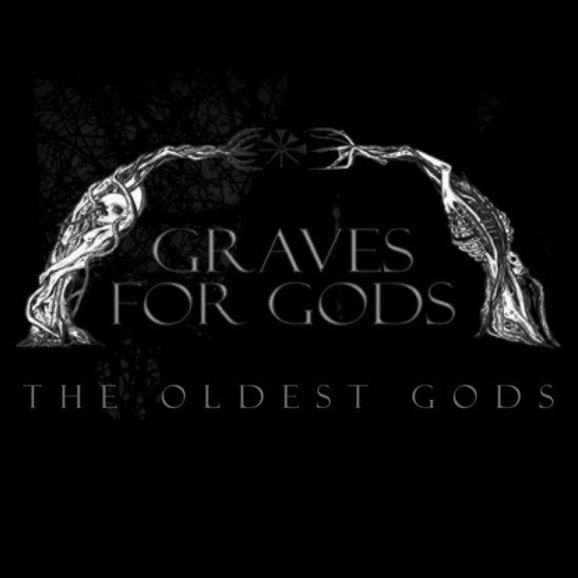 GRAVE FOR GODS : The Oldest Gods (2022)