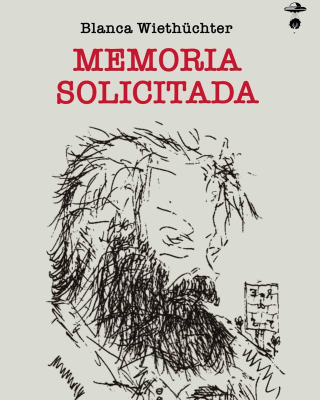 Memoria solicitada - Blanca Wiethüchter