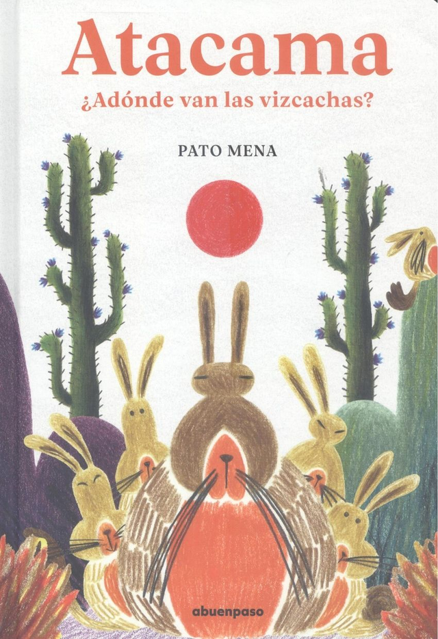Atacama: ¿Adónde van las vizcachas? - Pato Mena