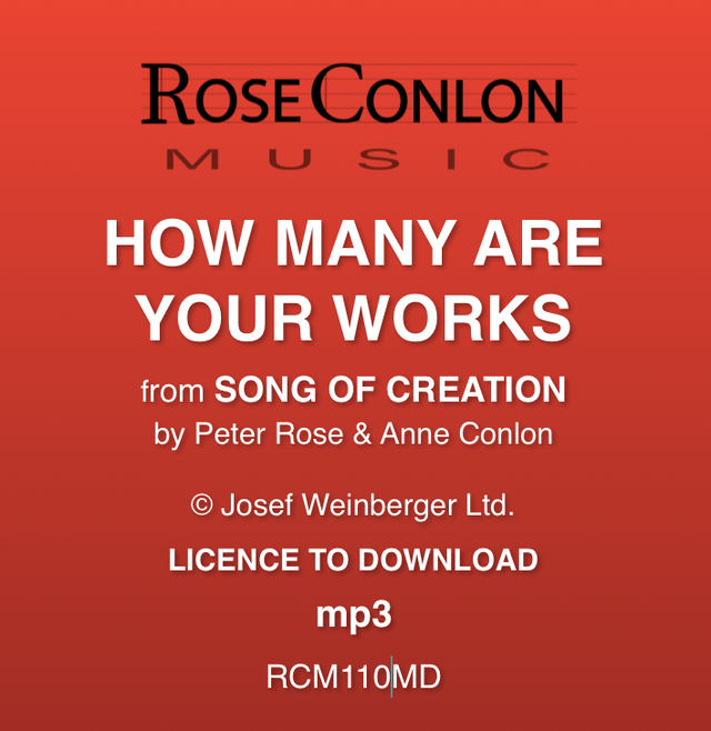 HOW MANY ARE YOUR WORKS  (from Song of Creation by Peter Rose &amp; Anne Conlon)