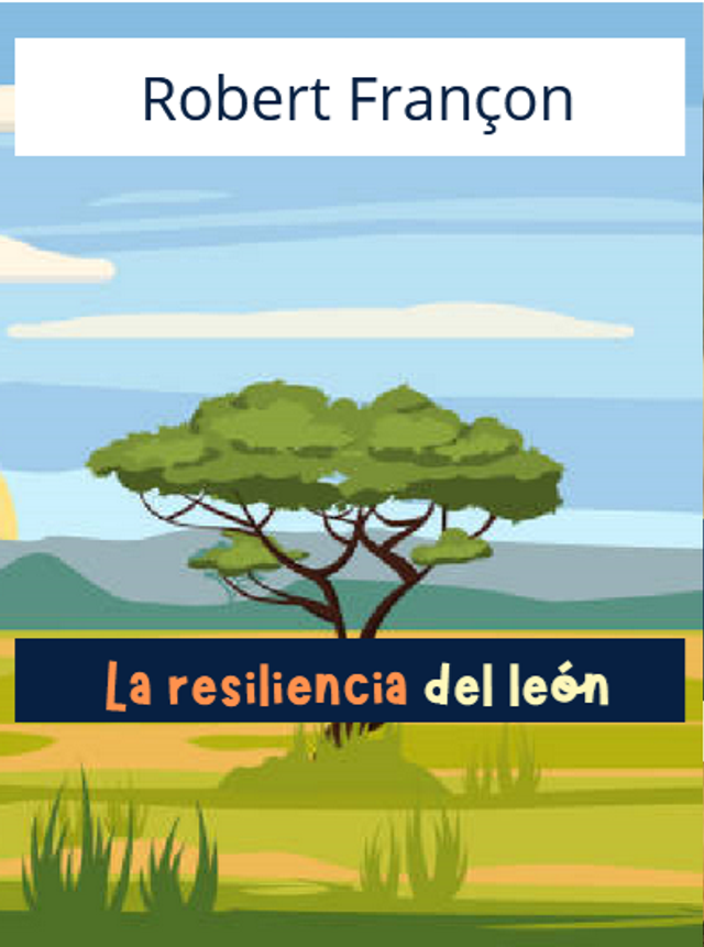 La resiliencia del león - novela - envío 1 euro - (1)