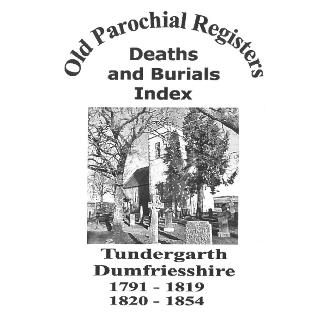 Death and Burial Index for Tundergarth, Dumfriesshire 1791-1819 and 1854