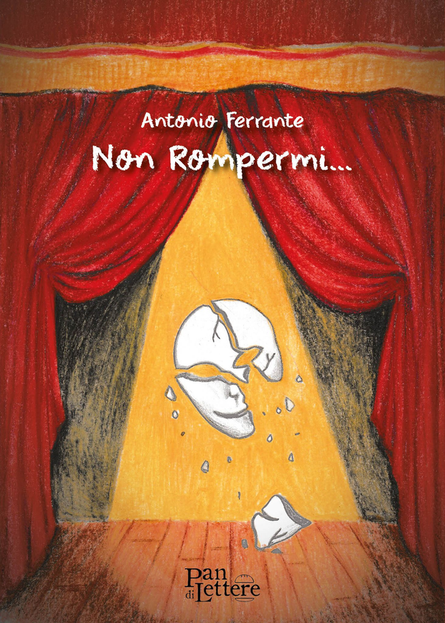 Antonio Ferrante - NON ROMPERMI....