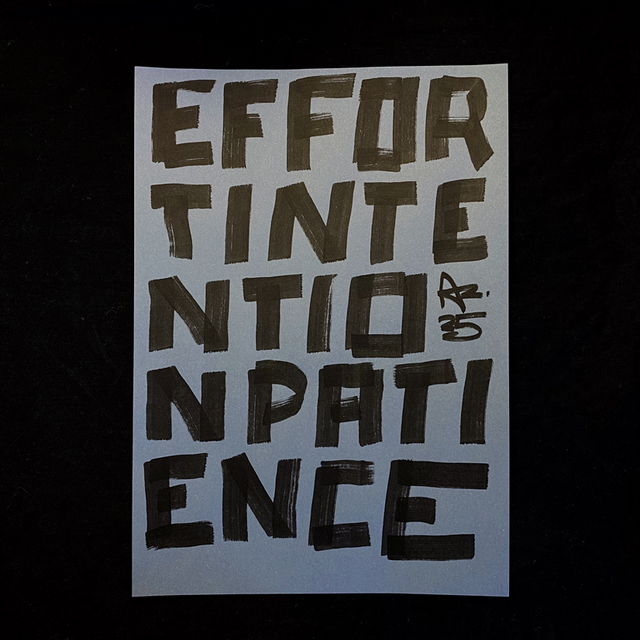 Effort. Intention. Patience. 15mm. - 21x29cm / 2025