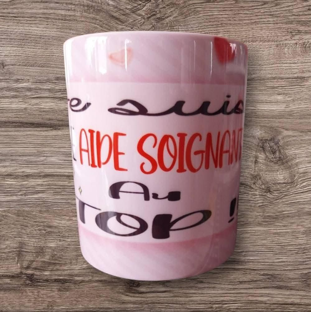 Mug "je suis une aide-soignante au top "