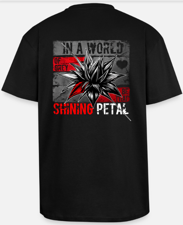 In a world of grey be that shining petal