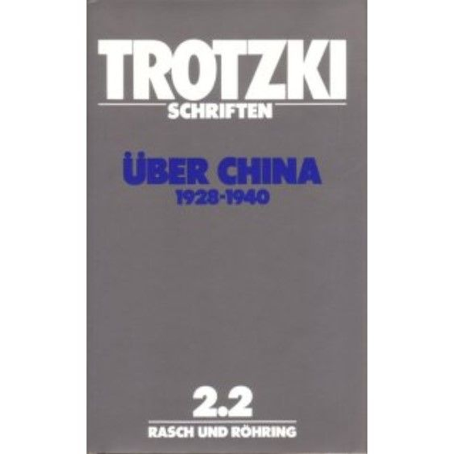 Trotzki Schriften: Band 2.2: Über China 1928–1940