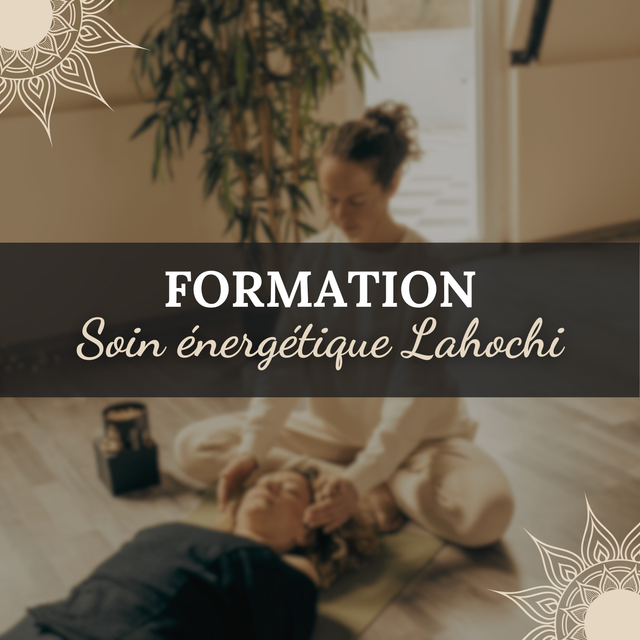Formation Soin énergétique Lahochi - 3h