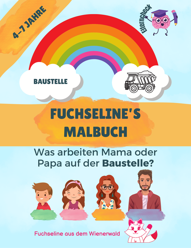 6. Fuchseline´s Malbuch: Was arbeiten Mama oder Papa auf der Baustelle?