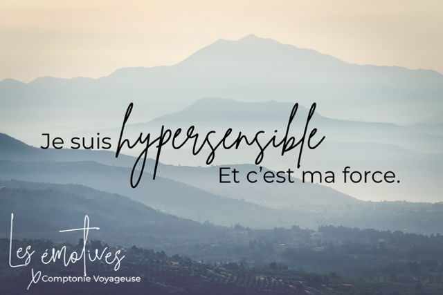 Je suis Hypersensible, et c’est ma force.
