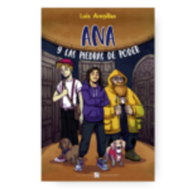 Ana y las piedras de poder - Luis Arenillas