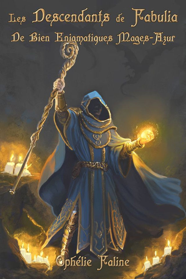 Les Descendants de Fabulia - 3 - De Bien Enigmatiques Mages-Azur