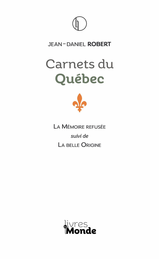 Robert Jean-Daniel, Carnets du Québec