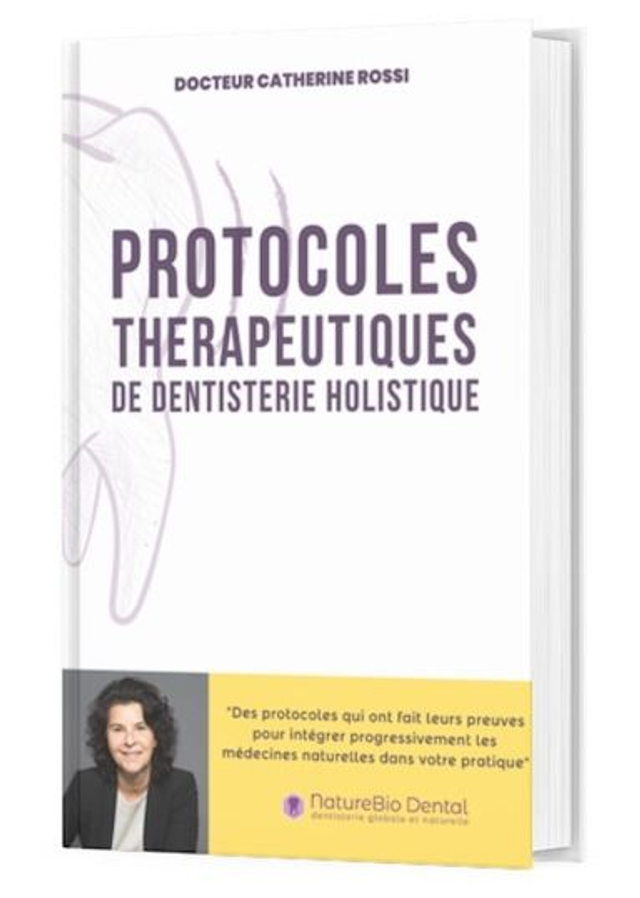 Protocoles thérapeutiques de dentisterie holistique 