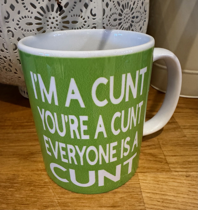 Just Rude! Mugs full of Cunts