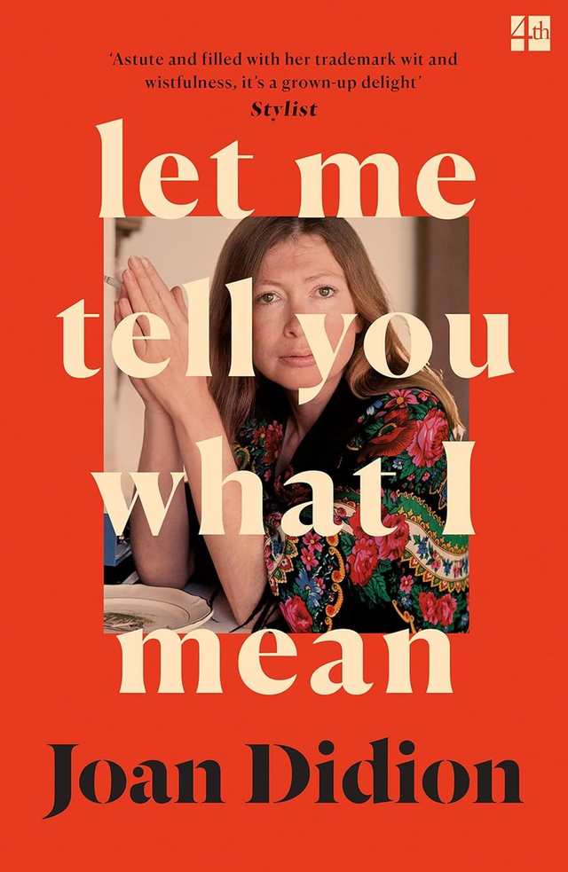 Let me tell you what I mean / Joan Didion 