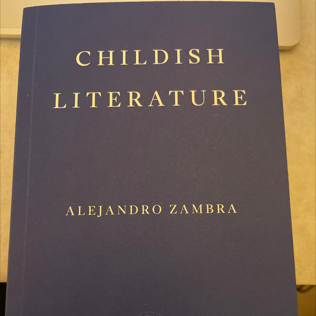 Childish Literature Alejandro Zambra