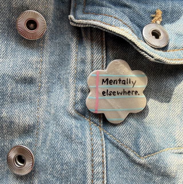 Mentally elsewhere - Sarcastic Handwritten Pin Badge