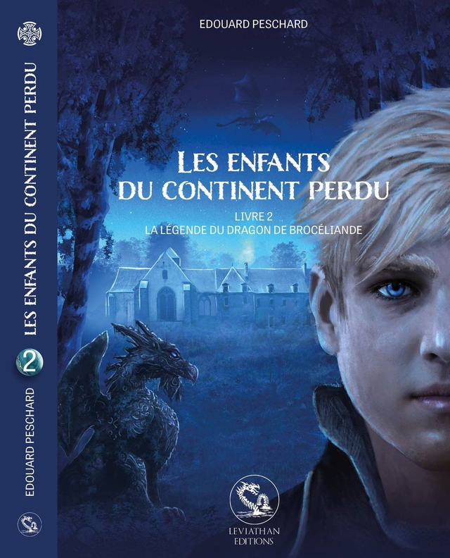LES ENFANTS DU CONTINENT PERDU - Tome 2 : La légende du dragon de Brocéliande