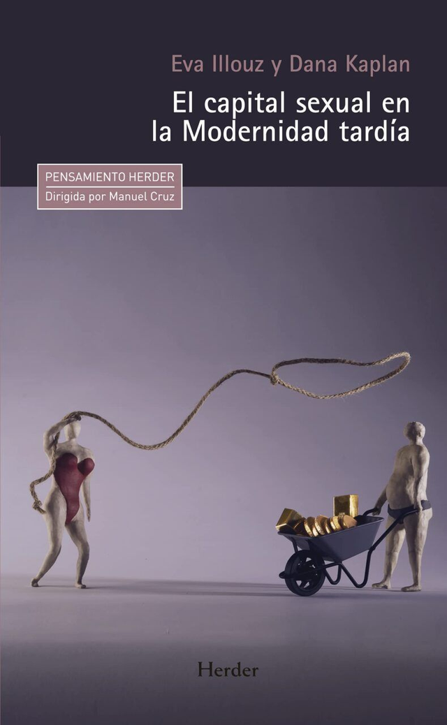 El capital sexual en la modernidad tardia - Dana Kaplan, Eva Illouz
