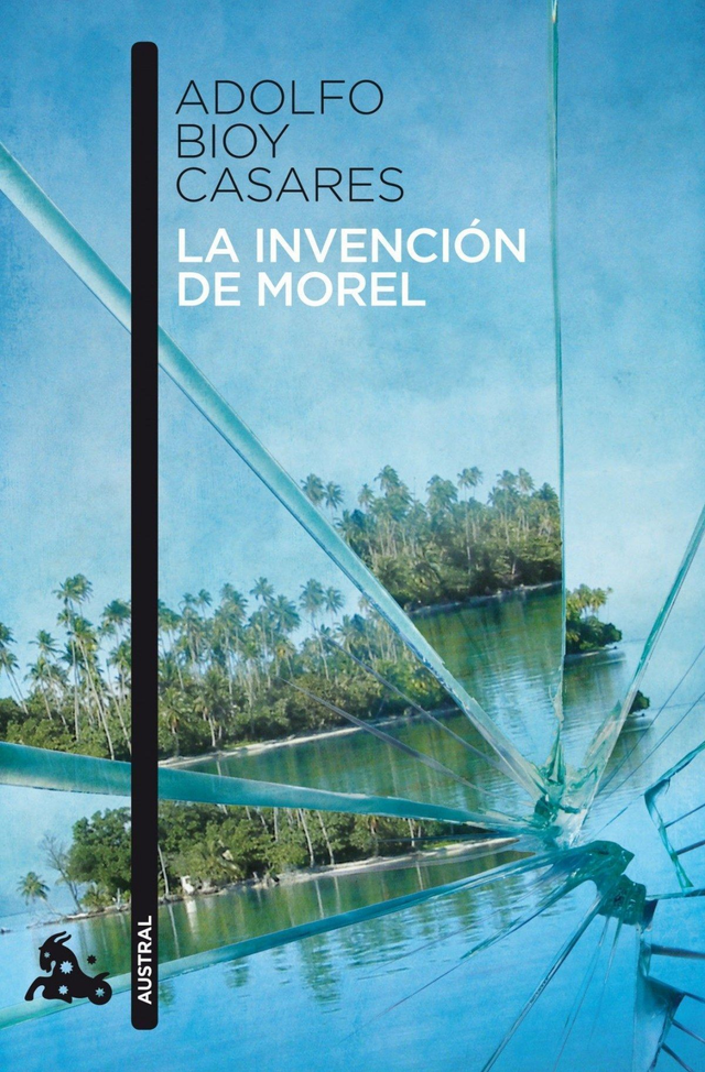 La invención de Morel - Adolfo Bioy Casares
