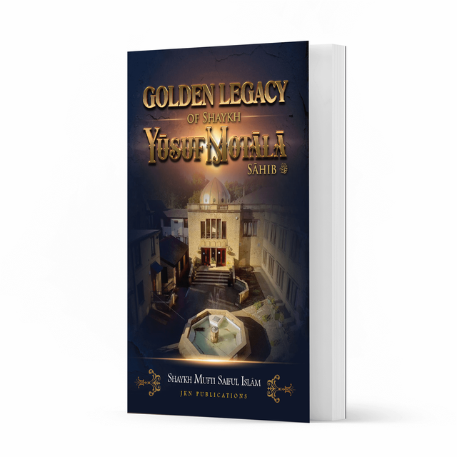 Golden Legacy of Shaykh Yusuf Motala Sahib RA – Hardback