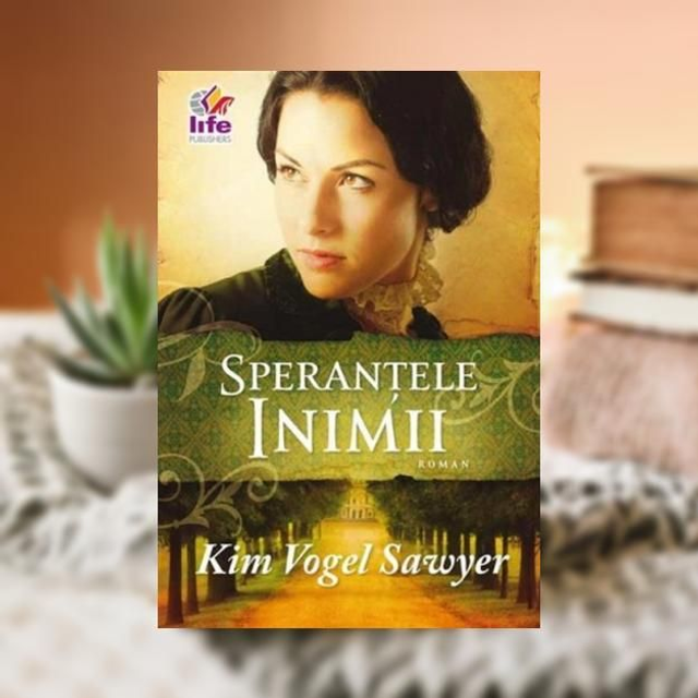 Sperantele inimii -- Kim Vogel Sawyer