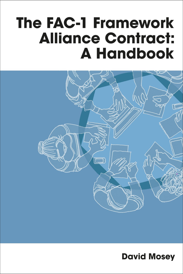 "The FAC-1 Framework Alliance Contract: A Handbook" by David Mosey