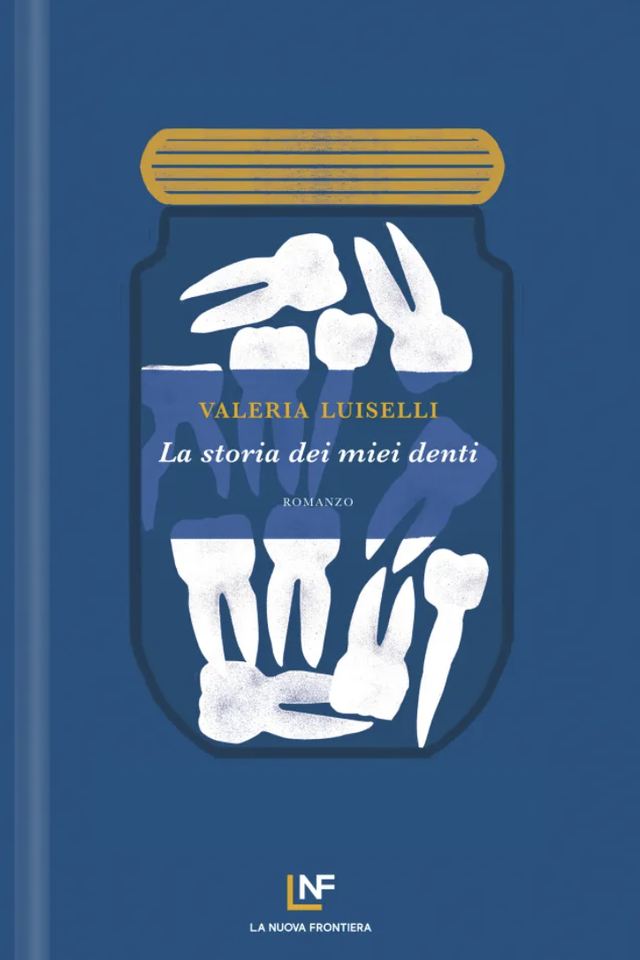 Luiselli Valeria - La storia dei miei denti