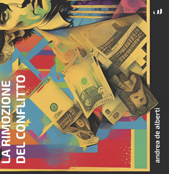 De Alberti Andrea - La rimozione del conflitto