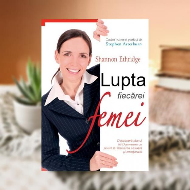 Lupta fiecarei femei -- Shannon Ethridge