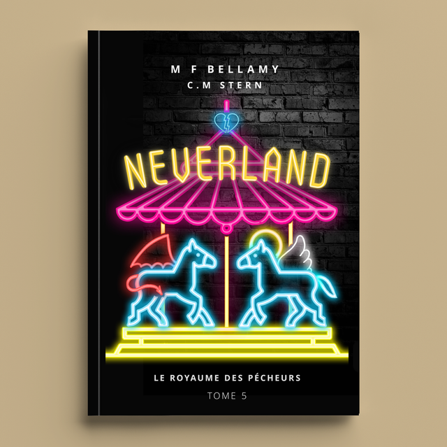 Neverland - M F Bellamy, C.M. Stern - DERNIER TOME