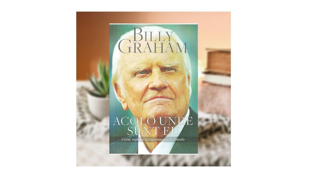 Acolo unde sunt eu - Billy Graham
