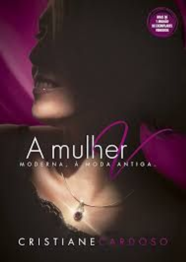 A MULHER MODERNA, À MODA ANTIGA