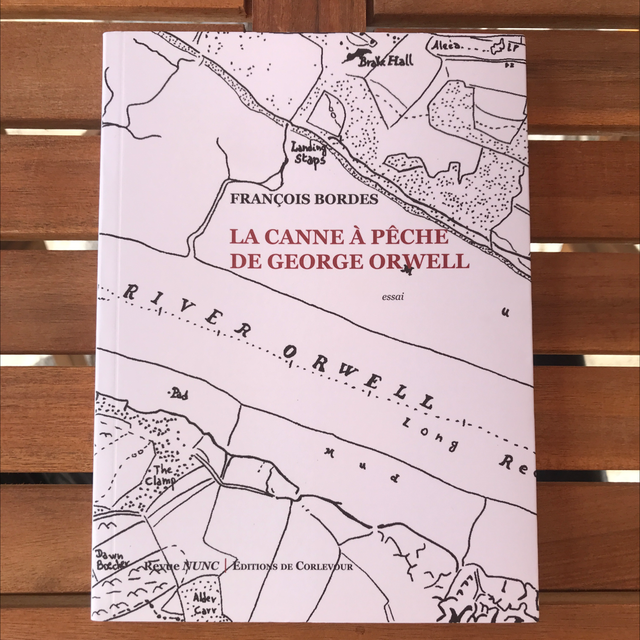 BORDES François - La canne à pêche de Georges ORWELL
