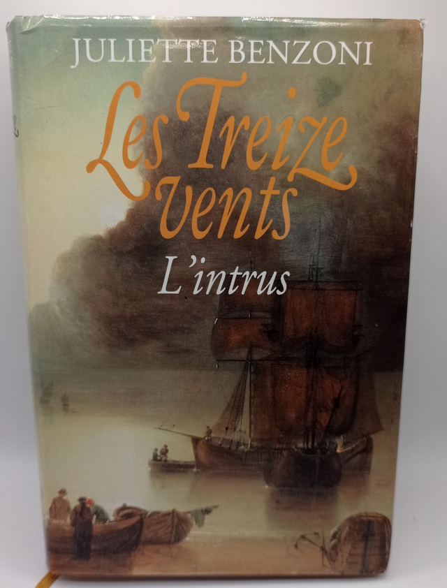 Les Treize vents : Tome 3 : L'intrus de Juliette Benzoni