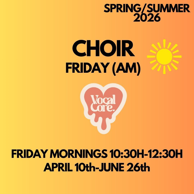 FRIDAY MORNING CHOIR: 10:30h-12:30h (APRIL 10th-JUNE 26th 2026)   
