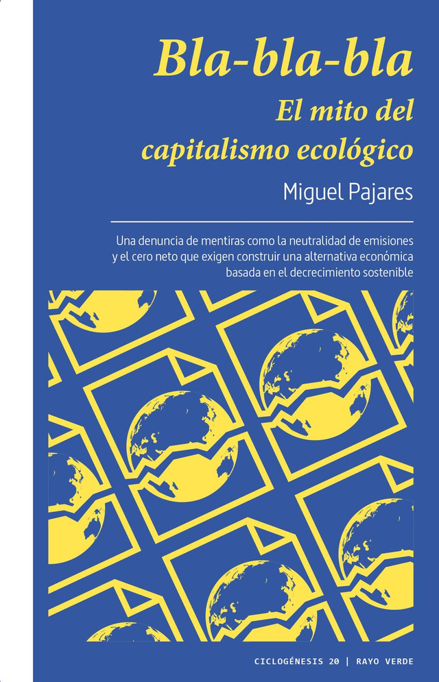 Bla-bla-bla: El mito del capitalismo ecológico - Miguel Pajares