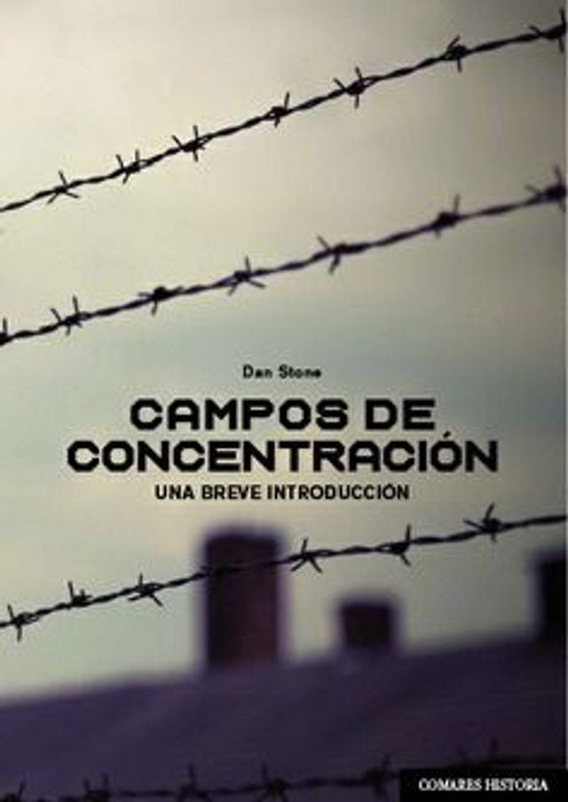 Campos de concentración: Una breve introducción - Dan Stone