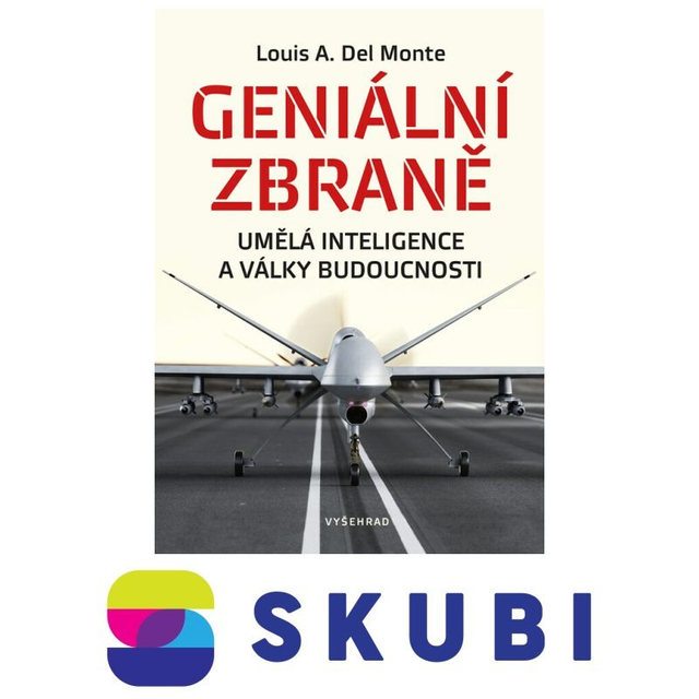 Kniha Geniální zbraně : Umělá inteligence a války budoucnosti - Louis A. Del Monte