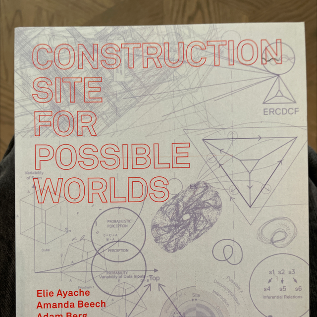 Construction Site For Possible Worlds