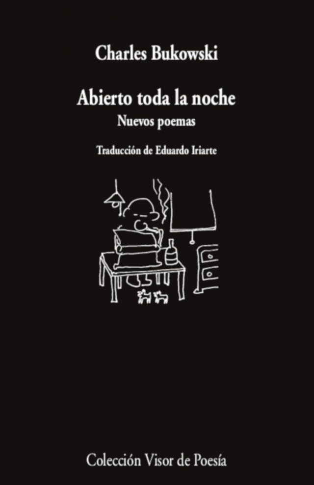 Abierto toda la noche: Nuevos poemas - Charles Bukowski