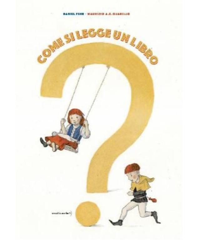 Come si legge un libro? - Daniel Fehr &amp; Maurizio A. Quarello