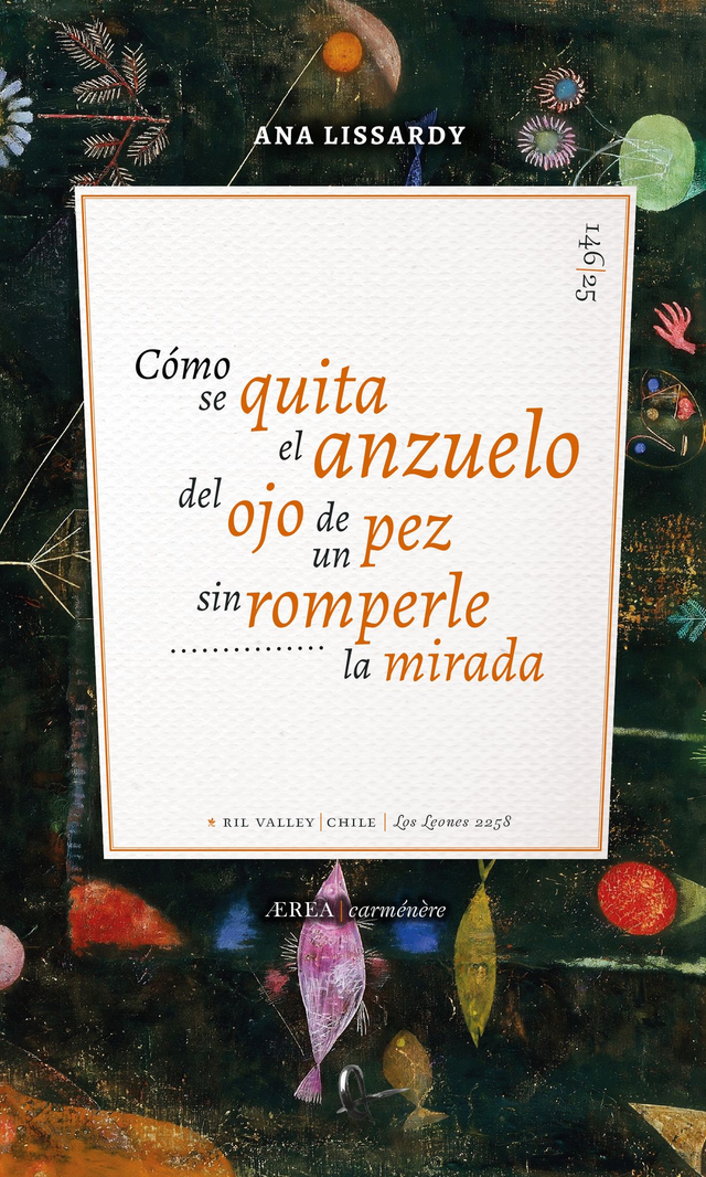 Cómo se quita el anzuelo del ojo de un pez sin romperle la mirada - Ana Lissardy