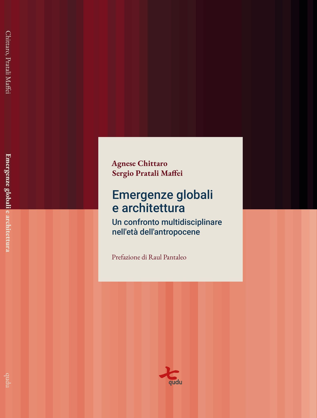 Agnese Chittaro, Sergio Pratali Maffei "Emergenze globali e architettura", qudulibri 2024
