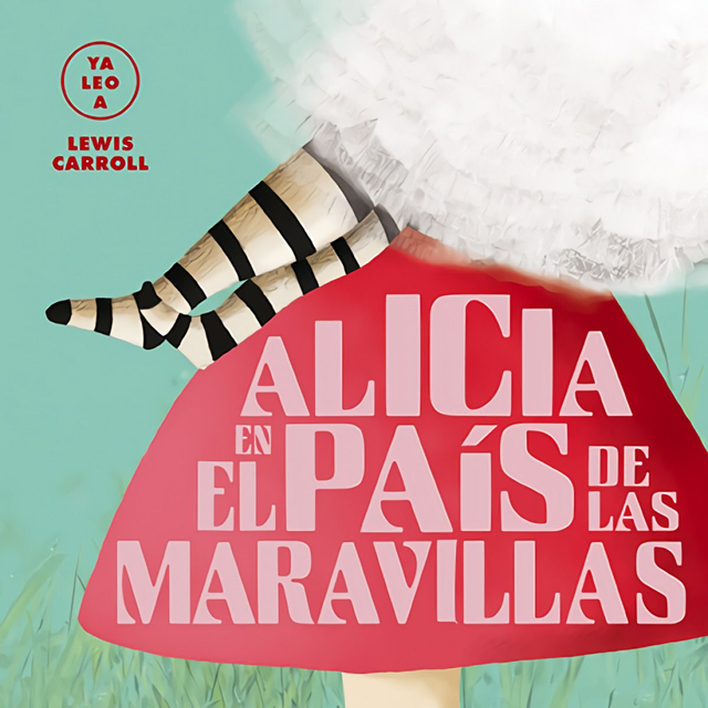 Alicia en el País de las Maravillas - Lewis Carroll