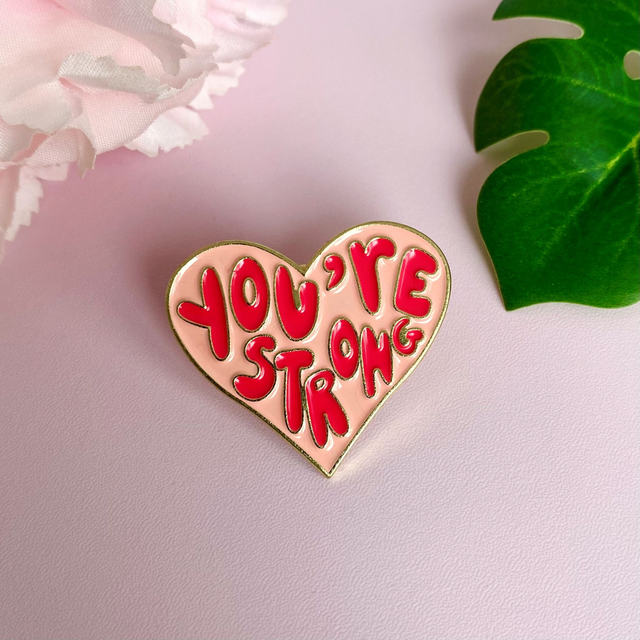 Pin's You're strong