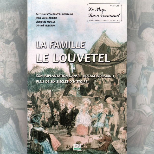 N°287-288 : La famille Le Louvetel par B.CAMPANT la FONTAINE, J-Y Lailler , L de MOISSY, G.VILLEROY.