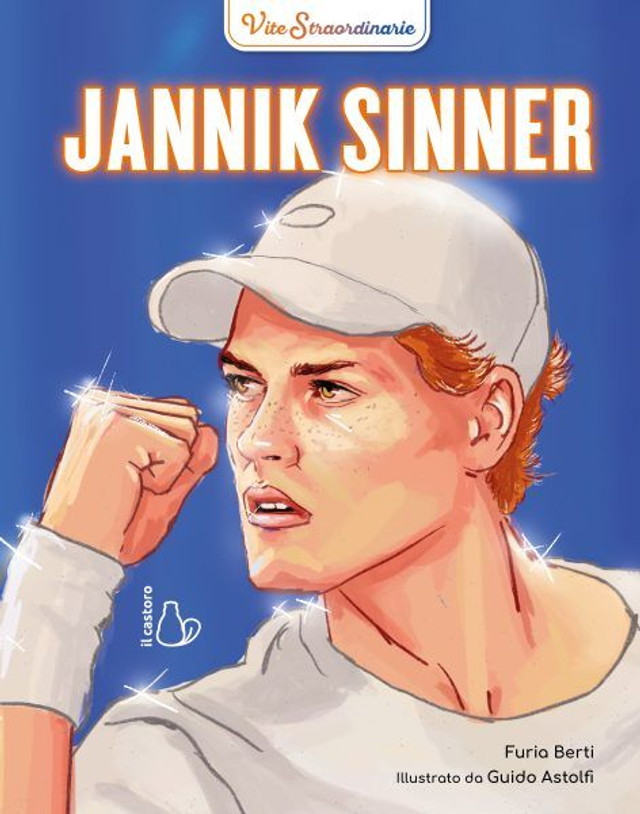 Jannik Sinner. Vite Straordinarie