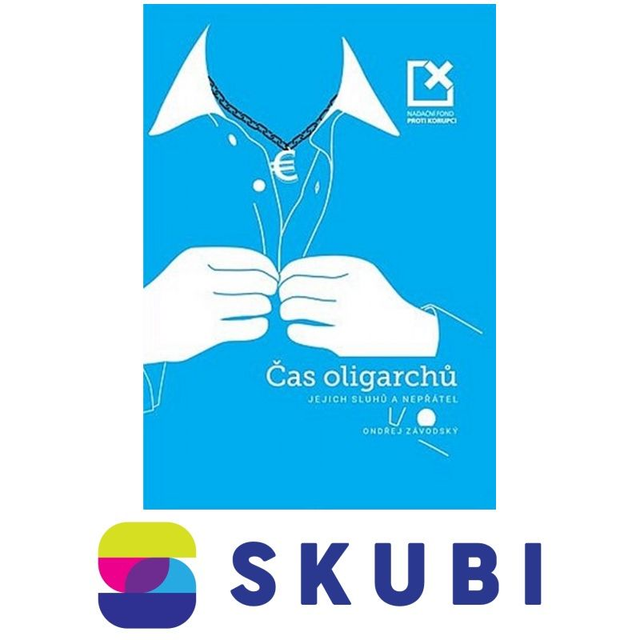 Kniha Čas oligarchů, jejich sluhů a nepřátel - Ondřej Závodský